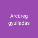 Arcüreg gyulladás lelki oka